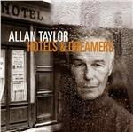 Hotels & Dreamers - CD Audio di Allan Taylor
