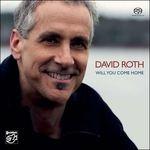 Will You Come Home - Vinile LP di David Roth