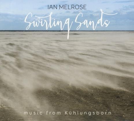 Swirling Sands - CD Audio di Ian Melrose