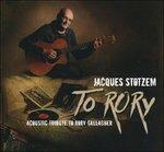 To Rory - CD Audio di Jacques Stotzem