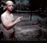 This . A Charles Bobuck.. - CD Audio di Charles Bobuck