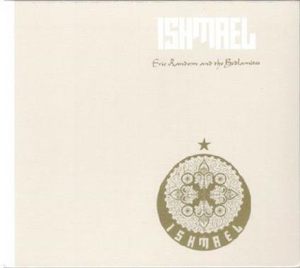 Ishmael - CD Audio di Eric Random