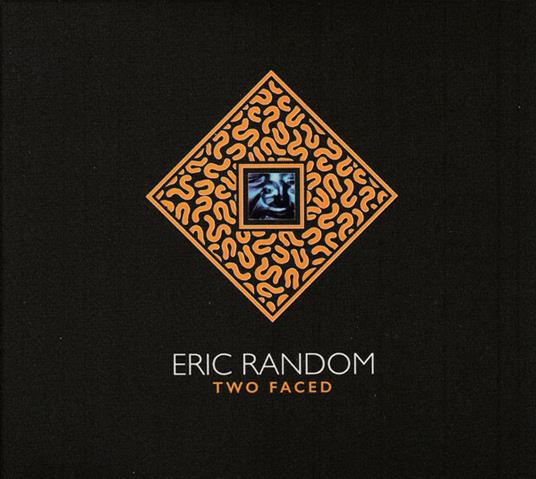 Two Faced - CD Audio di Eric Random