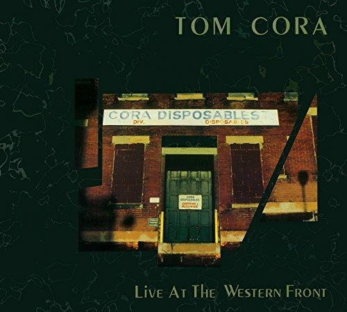 Live At The Western Front - CD Audio di Tom Cora