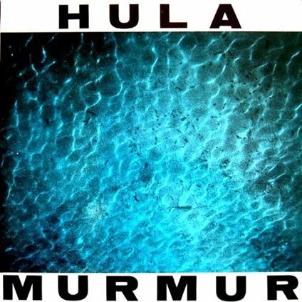 Murmur - CD Audio di Hula
