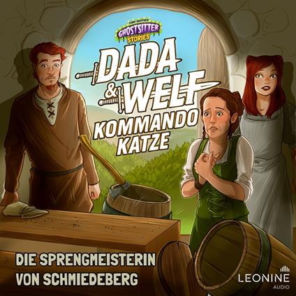 Dada & Welf - Kommando Katze. Folge 07: Die Sprengmeisterin von Schmiedeberg