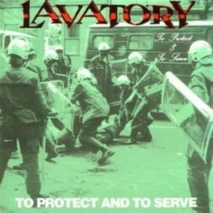 To Protect And To Serve - CD Audio di Lavatory