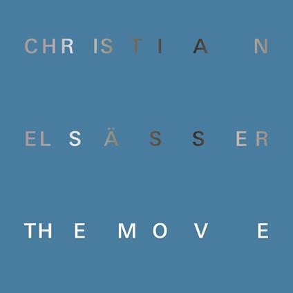 The Move - CD Audio di Christian Elsässer