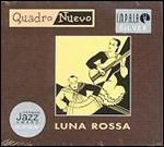Luna Rossa - CD Audio di Quadro Nuevo