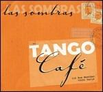 Tango Café - CD Audio di Las Sombras