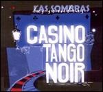 Casino Tango Noir - CD Audio di Las Sombras