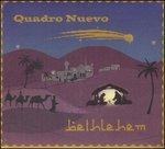 Bethlehem - CD Audio di Quadro Nuevo