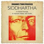 Siddharta. A Musical Homage to Hermann Hesse