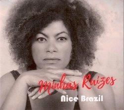 Minhas Raizes - CD Audio di Nice Brazil