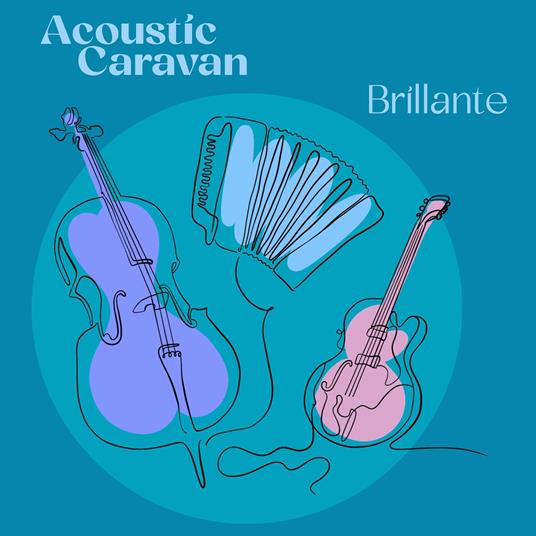 Brillante - CD Audio di Acoustic Caravan