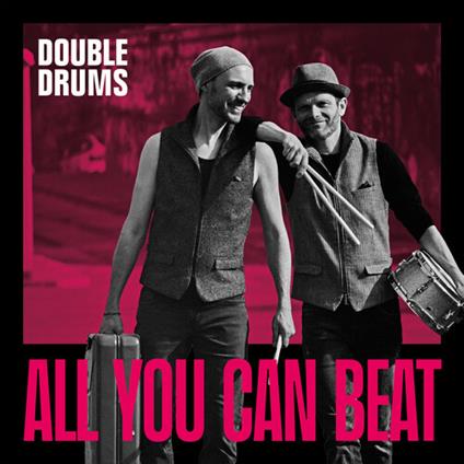 All You Can Beat - CD Audio di Double Drums
