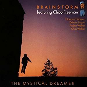 The Mystical Dreamer - CD Audio di Brainstorm,Chico Freeman