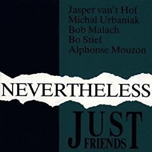 Nevertheless - CD Audio di Just Friends