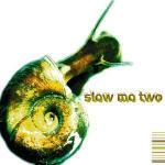 Slow Mo Two - CD Audio