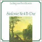 Symphonie Nr 4 B Dur - CD Audio di Ludwig van Beethoven