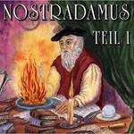 Nostradamus, Teil 1