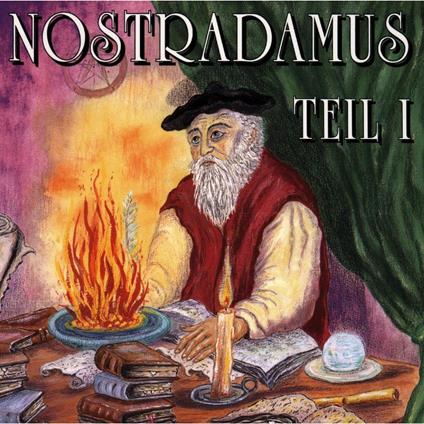 Nostradamus, Teil 1
