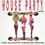 House Party III - The Ultimate Megamix