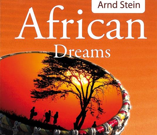 African Dreams - CD Audio di Arnd Stein