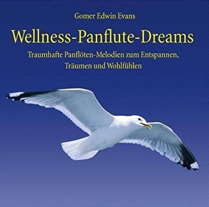 Wellness Panflute Dreams - CD Audio di Gomer Edwin Evans