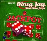 Jackpot! - CD Audio di Doug Jay,Blue Jays