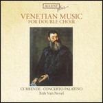 Venetian Music for Double Choir - CD Audio di Giovanni Gabrieli,Adrian Willaert,Erik Van Nevel