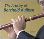 The Artistry of Barthold Kuijken - CD Audio di Sigiswald Kuijken,Wieland Kuijken,Barthold Kuijken,Robert Kohnen