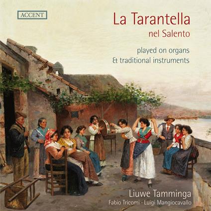 La Tarantella Nel Salento - CD Audio di Liuwe Tamminga