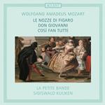 Mozart. Le Nozze Di Figaro-Don Giovanni-Cosi Fan Tutte