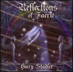 Reflections of Faerie - CD Audio di Gary Stadler