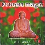 Buddha Magic - CD Audio di DJ Scope
