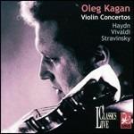 Concerti per violino - CD Audio di Franz Joseph Haydn,Igor Stravinsky,Antonio Vivaldi,Oleg Kagan
