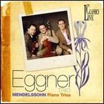 Trii con pianoforte - CD Audio di Felix Mendelssohn-Bartholdy,Eggner Trio