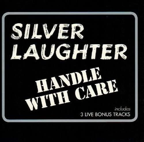 Handle with Care - CD Audio di Silver Laughter
