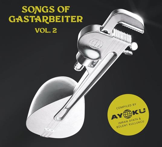 Songs Of Gastarbeiter 2 - CD Audio