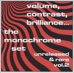 Volume, Contrast, Brilliance. Unreleased & Rare vol.2 - Vinile LP di Monochrome Set
