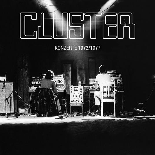 Konzerte 1972-1977 - CD Audio di Cluster