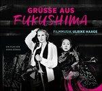 Grusse Aus Fukushima (Colonna sonora) - CD Audio