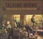 Geschichten aus dem Blaserwald - CD Audio di Talking Horns