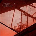 Con-Struct - Vinile LP + CD Audio di Schneider TM,Conrad Schnitzler