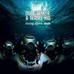 Deep Dive Dub - Vinile LP + CD Audio di Dub Spencer & Trance Hill