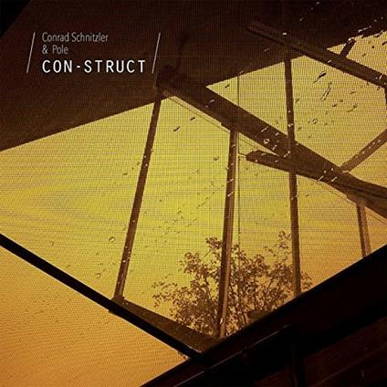 Con-Struct - CD Audio di Pole,Conrad Schnitzler