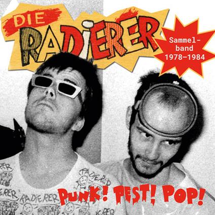 Punk! Pest! Pop! - CD Audio di Die Radierer