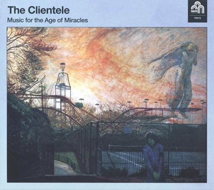 Music for the Age of Miracles - CD Audio di Clientele