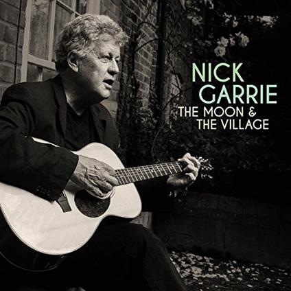 Moon & The Village - CD Audio di Nick Garrie